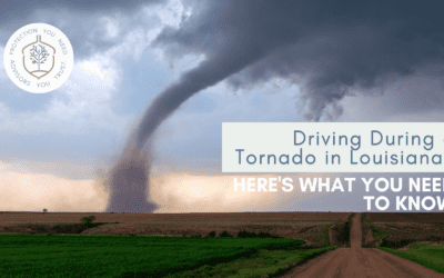 Driving During a Tornado in Louisiana? Here’s What You Need to Know