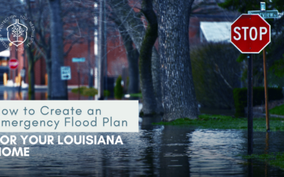 How to Create an Emergency Flood Plan for Your Louisiana Home