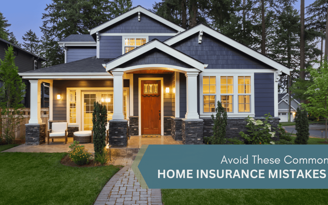 Avoid These Common Home Insurance Mistakes This New Year